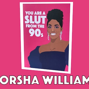 Porsche Williams |  'You Are A Sl*t From The 90s' |  Real Housewives of Atlanta-wenskaart (RHOA)
