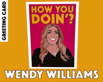 Wendy Williams |  "How You Doing?"  |  Grußkarte/Geburtstagskarte