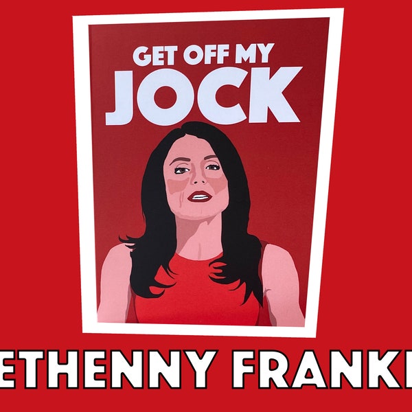 Bethenny Frankel  |  'Get Off My Jock' Card  |  Real Housewives of New York Greeting Card (RHONY)