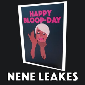 Fuites de Nene |  « Happy Bloop-Day » |  Carte de voeux/anniversaire Real Housewives of Atlanta (RHOA)