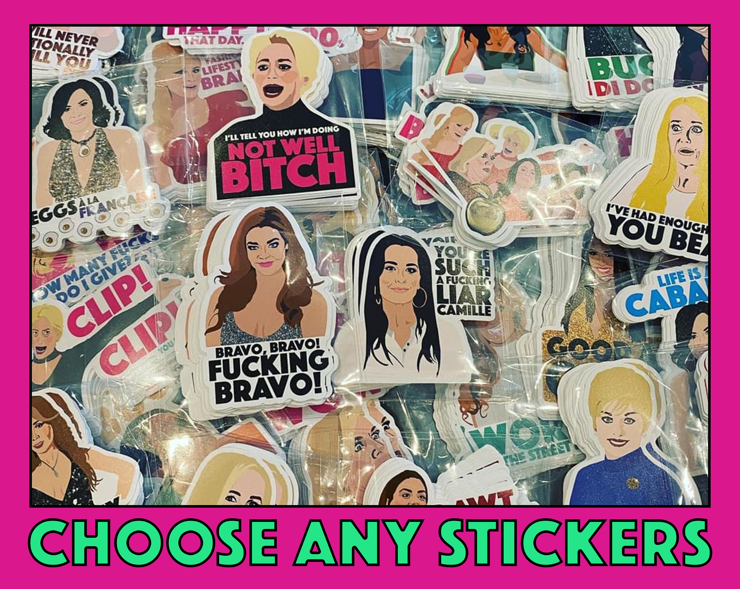 Real Housewives Stickers Mix and Match PICK ANY 3 5 10 or