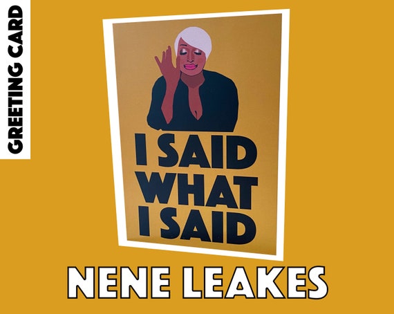 Nene Leakes 'I Said What I Said' Real Housewives | Etsy