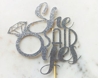Engagement Cake Topper. She Said Yes Cake Topper. Wedding, Anniversary, Birthday, Cupcake Topper. All colours available.