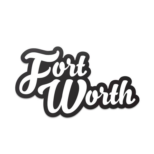 Fort Worth Script Sticker