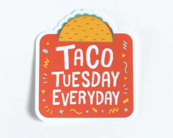 Taco Tuesday Every Day Sticker