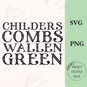 May include: A digital design featuring the names CHILDERS, COMBS, WALLEN, and GREEN in a bold, black serif font. The design includes the text "SVG" and "PNG" on a light green background, with the "Sweet Olivia Mae" logo.