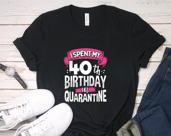 Quarantine t shirt birthday Clearance