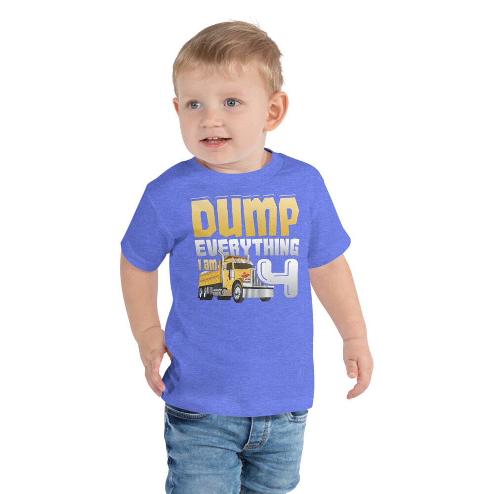 Dump Everything I Am 4 Toddler Tee Dump Truck Birthday Shirt Etsy UK