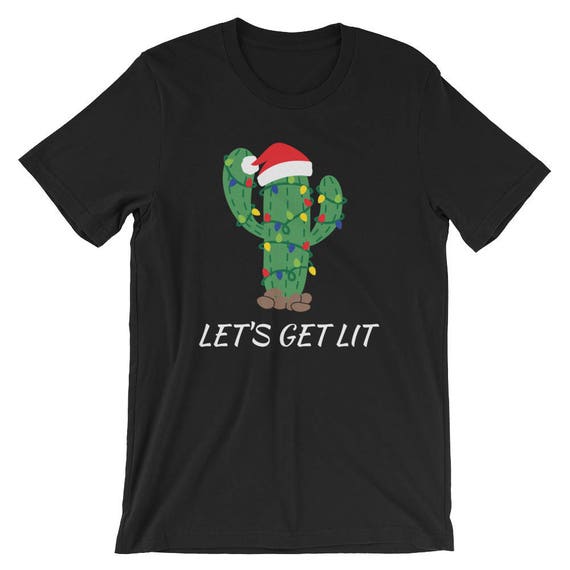 let's get lit christmas t shirt