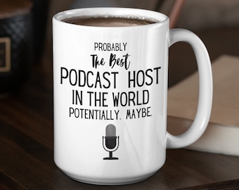 Podcast Host Gift - Funny Podcaster Mug - Social Media Props - Podcast Show Prop - Podcasting