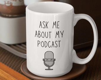 Podcast Host Mug - Fun Podcast Gift Idea - Gift for Podcaster - Social Media Props - Podcast Planner - Podcasting Merch - Unique Podcast Mug