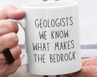 Geologist Mug - Geologist Gift - Mug - Geologist - Geology - Geology Print - Geologist Design - Gift For Geologist - Funny - Study Of Rocks