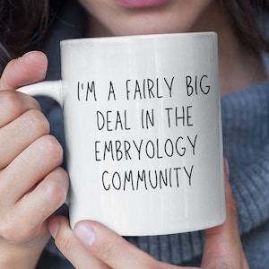 Embryology Graduation Gift - Embryology Professor - Embryologist Jobs Near Me - Embryologist Funny Mug - Developmental Biology Embryologist