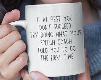 Speech Coach Mug - Funny Speaking Instructor Gift for Public Speaking Coach - Gift for Speech Coach - Mug for Speech Coach - Speech Therapy