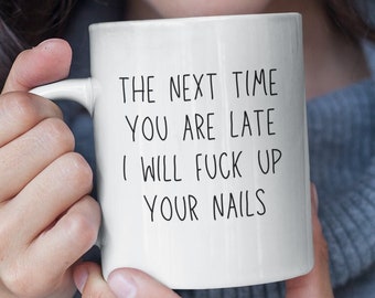 Nail Technician Funny Mug - Nail Salon - Nail Tech Gift - Nail Technician Graduation Gift