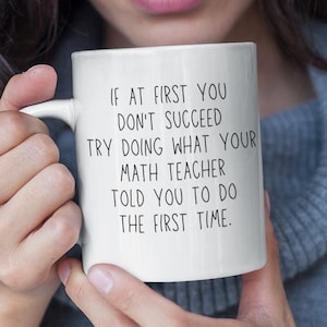 Math Teacher - Math Professor - Math Tutor - Mug - Gift - Math Teacher Gift - High School Math Teacher - Grade School Math Teacher - Mugs