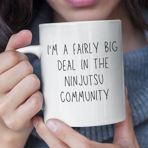 Ninjutsu - Artes marciales de ninjutsu cerca de mí - Profesor de ninjutsu - Taza de regalo para dojo de ninjutsu - Expositor de cinturones de ninjutsu - Taza de regalo divertida de ninjutsu