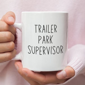 Wohnwagen Park Superior Becher - Lustiges Geschenk für Mobile Home Leiter - Wohnwagen Park Humor - Perfektes Geschenk für Wohnwagen Park Liebhaber - Kaffeetasse