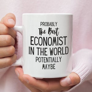 Economist - Economics Mug - Economist Gift - Economics Professor - Mug - Gifts - Economy - Economics Graduation Gift - Gift - Business