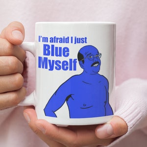 Arrested Development - Tobias Funke - I'm Araid I just Blue Myself - Tobias Mug - Bluth Company - Mug - George Michael - Gift - Sticker