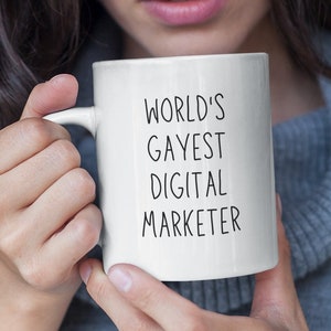 Digital Marketer - Digital Marketing - Digital Marketing Gift - LGBT - Funny - Digital Advertising - Gift - Digital Marketing Gift - Mug