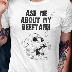 Fish Tank Shirt - Clownfish Shirt - Dad - Fish Tank Decor - Reef Shirt - Fishtank - Aquarium - Gift - Reef - Shirt - T-Shirt - Reef Tank