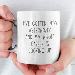 Astronomer - Astronaut - Astrologer - Astrophysicist - Celestial Mechanics - Astronautics - Mug - Gift - Astrophysicist Gift - Astrology
