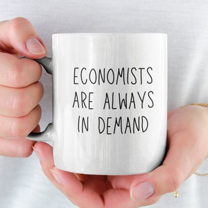 Economist - Economics Mug - Economist Gift - Economics Professor - Mug - Gifts - Economy - Economics Graduation Gift - Gift - Business