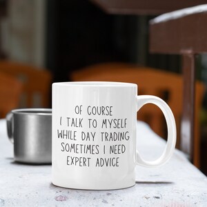 Day Trading - Day Trader - Taza divertida para inversores - Swing Trading - Regalos para Day Traders - Regalo - Taza - Taza para Day Trader - Taza para Day Trading - Tazas 11 Onzas líquidas
