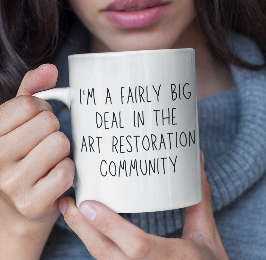 Art Restorer Gift - Art Restoration Funny Mug - Art Restoration Job ...