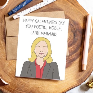 Happy Galentine's Day You Poetic, Noble, Land Mermaid | Leslie Knope | Parks Rec | Valentine's Day | Best Friends