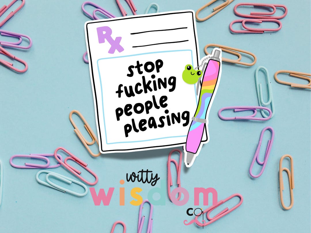 Pleasing Sticker Stop People Pleasing | Vinyl Sticker - Etsy