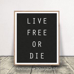 Live Free or Die Poster - Typography Art Print - Freedom Quote - Black and White Decor - Digital Download