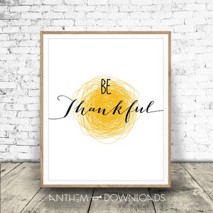 Be Thankful Print - Thanksgiving Art - Affiche inspirante - Carte postale - Imprimer à la maison - Téléchargement instantané