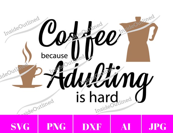 Download Coffee And Adulting Svg Coffee Svg Coffee And Scrubs Svg Etsy PSD Mockup Templates