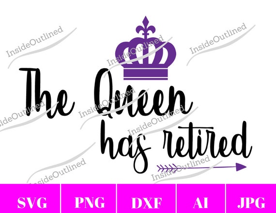 Download Queen Has Retired Grandma Svg