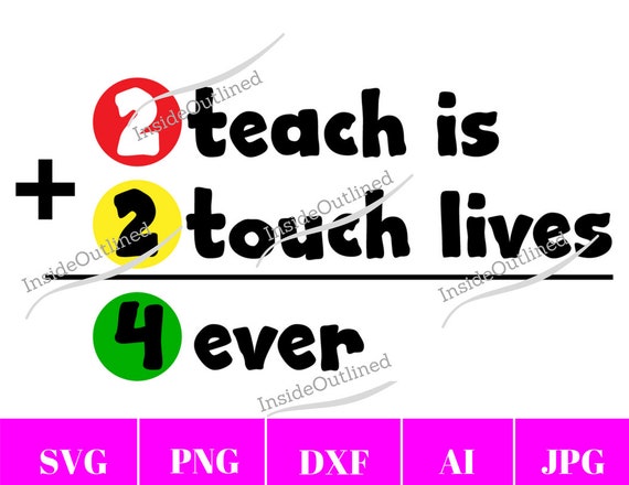 Download Teacher Svg School Svg To Teach Is To Touch Lives Forever Etsy