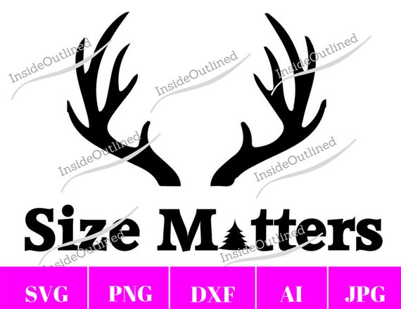 Download Deer Antler Svg Size Matters Svg Deer Horn Svg Hunting Svg Etsy