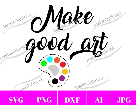 Download School Svg Make Good Art Svg Teacher Svg Art Svg Teach Etsy