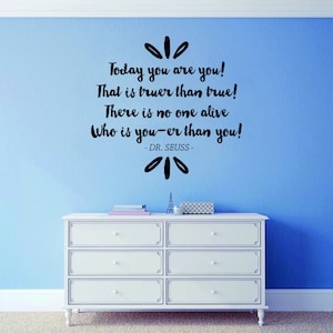 Aujourd’hui, vous êtes Le Dr Seuss Vinyl Decal Sticker Wall Decor Quote – Murales de motivation