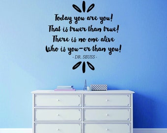 Today You Are You Dr Seuss Vinyl Decal Wall Sticker Decor Quote – Motivational Wall Murals