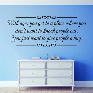 With Age You Get To A Place Inspiring Vinyl Decal Wall Sticker Decor Quote – Murales motivazionali, adesivi murali per soggiorno