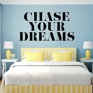 Chase Your Dreams Inspirational Vinile Adesivo da parete Decor Quote - Murales motivazionali, decorazioni per le donne in camera da letto