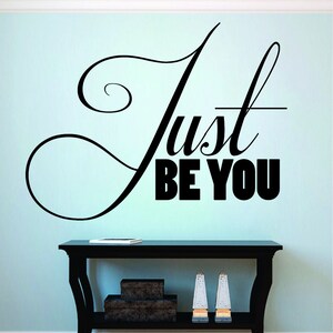 Just Be You Inspiring Decalcomania in vinile Adesivo da parete Citazione decorativa - Murales motivazionali