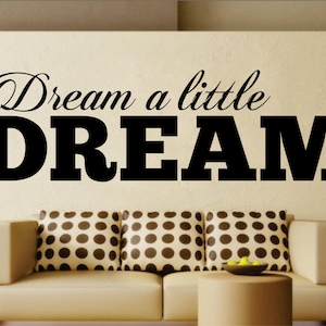 Dream a Little Dream Quote Nueva decoración de pegatinas de diseño de calcomanías de vinilo - Murales de pared motivacionales