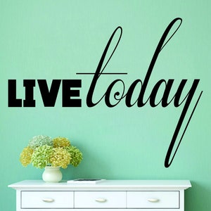 Live Today Inspiring Vinile Decalcomania da muro Adesivo Decor Citazione Murales motivazionali, adesivo da parete, decalcomania da muro motivazionale per la camera da letto delle ragazze,