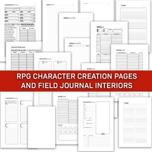 May include: A collection of printable RPG character creation pages and field journal interiors. The pages are black and white and feature various sections for character details, inventory, spells, and more.