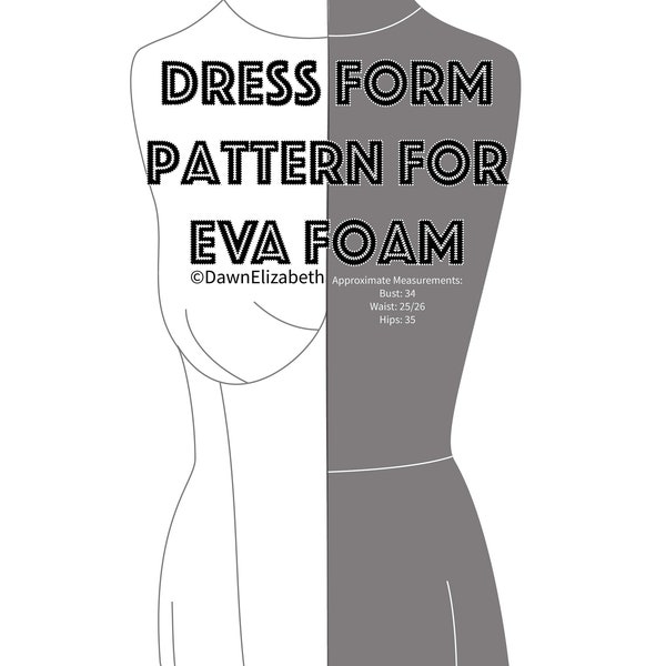 Dress Form PATTERN for EVA Foam Crafting, Cosplay, Display