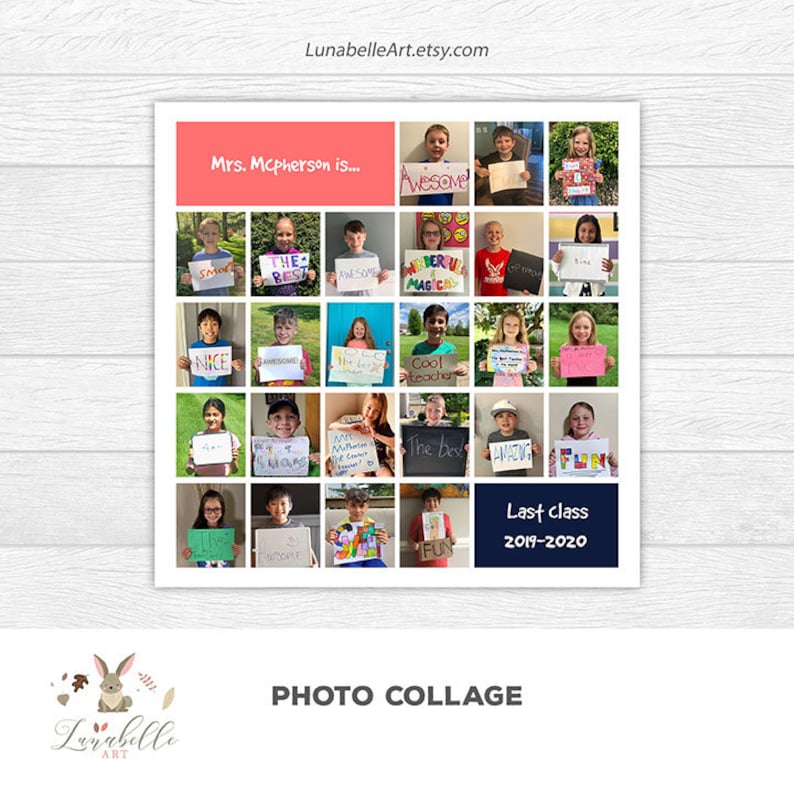 May include: A photo collage of a classroom of students holding signs with positive messages about their teacher. The signs say things like "Awesome", "The Best", "Cool Teacher", and "Amazing". The collage is titled "Last Class 2019-2020".