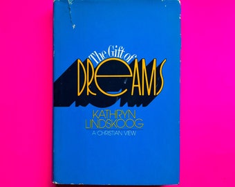 The Gift of Dreams: A Christian View by Kathryn Lindskoog - Scarce 1979